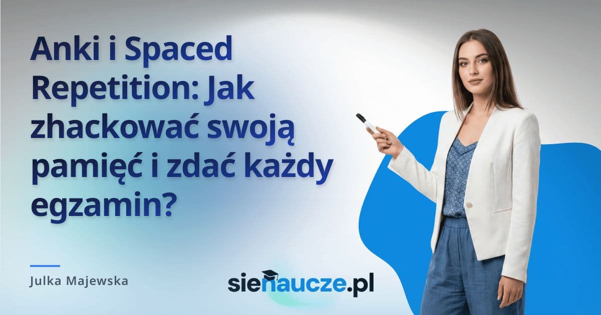 Anki i Spaced Repetition: Jak zhackować swoją pamięć i zdać każdy egzamin?