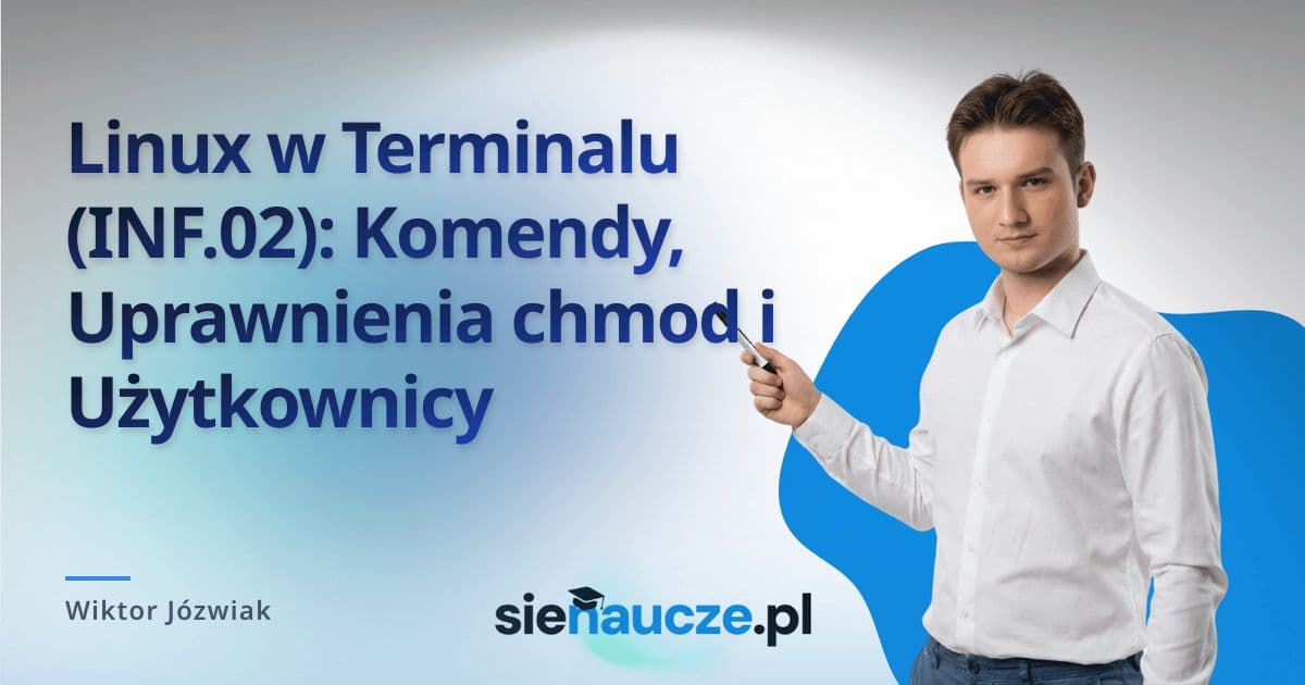 Linux w Terminalu (INF.02): Komendy, Uprawnienia chmod i Użytkownicy