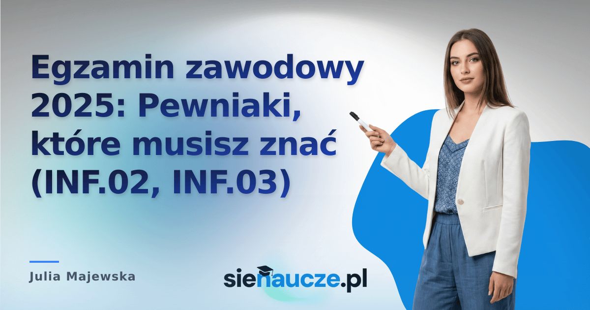Egzamin zawodowy 2025: Pewniaki, które musisz znać (INF.02, INF.03)